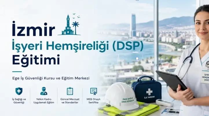 İzmir İşyeri Hemşireliği DSP Eğitimi